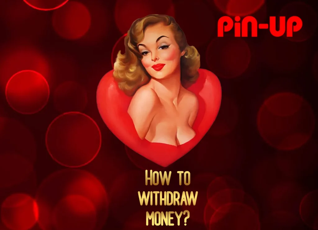 how-to-withdraw-money-from-pin-up-casino